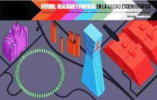 Futuro, realidad y fantasía en la ciudad escenográfica