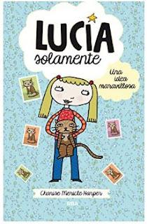 «Lucía solamente 1-Una idea maravillosa» de Charise Mericle Harper