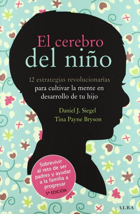 5 Libros sobre educación que te recomiendo leer El cerebro del niño