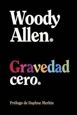 Woody Allen - Gravedad cero (reseña)