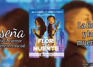 La flor y la muerte de Iria G. Parente y Selene M. Pascual