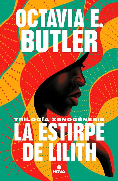 Reseña de “La estirpe de Lilith” de Octavia E. Butler: La trilogía “Xenogénesis” rescatada por Nova