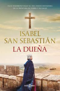 «La dueña», de Isabel San Sebastián «La dueña», de Isabel San Sebastián