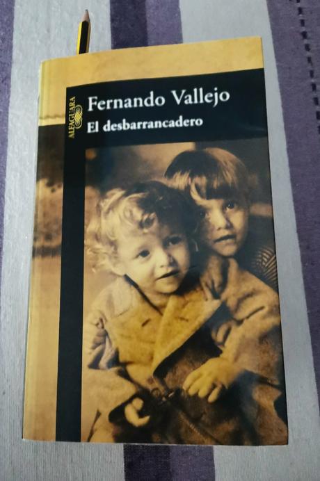 UNA CITA DE 'EL DESBARRANCADERO', FERNANDO VALLEJO.