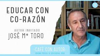 EDUCAR CON CO RAZÓN, UN POEMA PEDAGÓGICO. “Un maestro puede tocar con los ojos y acariciar con las palabras”. Café con autor.JOSÉ MARÍA TORO EDUCAR CON CO RAZÓN, UN POEMA PEDAGÓGICO. “Un maestro puede tocar con los ojos y acariciar con las palabras”. Café con autor.JOSÉ MARÍA TORO