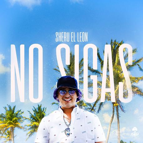 Sheru El León estrena bailable single «No Sigas» 8360b5cc-630f-3ce0-5d13-8478edf422f2