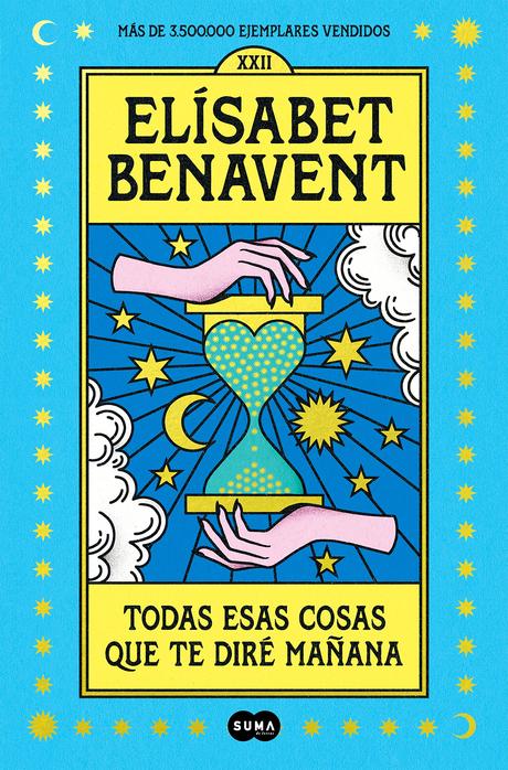 [Reseña] Todas esas cosas que te diré mañana - Elisabeth Benavent