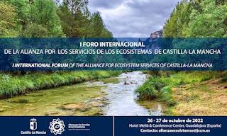 I Foro Internacional de la Alianza por los Servicios de los Ecosistemas de Castilla-La Mancha I Foro Internacional de la Alianza por los Servicios de los Ecosistemas de Castilla-La Mancha