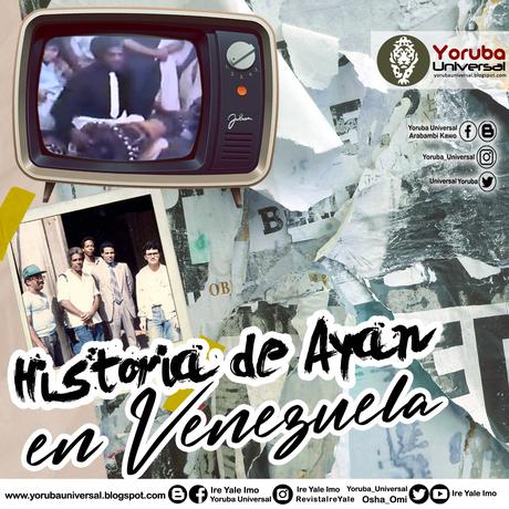 Historia de Ayan en Venezuela.