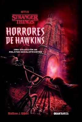 HORRORES DE HAWKINS: ¡Nueve relatos aterradores de Stranger Things!