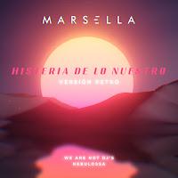 Marsella estrenan Histeria de lo nuestro con We Are Not Dj's y Nebulossa