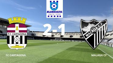 FC CARTAGENA 2-1 MALAGA CF FC CARTAGENA 2-1 MALAGA CF