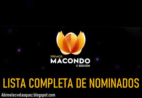 LISTA COMPLETA DE NOMINADOS A LOS PREMIOS MACONDO 2022