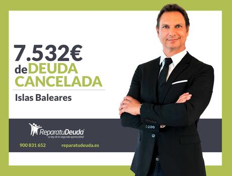 Repara tu Deuda Abogados cancela 7.532 ? en Baleares gracias a la Ley de Segunda Oportunidad