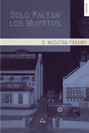 Crimen, amor y muerte: así es la nueva novela del escritor R. Mazatán Páramo, ‘Solo faltan los muertos’
