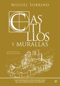 «Castillos y murallas. Las biografías desconocidas de las fortalezas de España», de Miguel Sobrino
