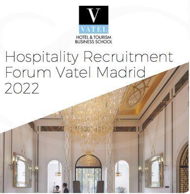 Vatel España Hotel & Tourism Business School albergará la 9ª Edición del Foro de Empresas Hoteleras Vatel 2022 en formato presencial