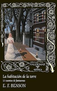 La habitación de la torre. 13 cuentos de fantasmas de E.F. Benson La habitación de la torre. 13 cuentos de fantasmas de E.F. Benson