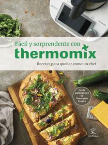 «Fácil y sorprendente con thermomix. Recetas para quedar como un Chef», con la participación de Thermomix® España