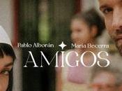 Pablo Alborán María Becerra unen single ‘Amigos’