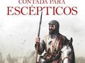 Reconquista contada para escépticos», Juan Eslava Galán