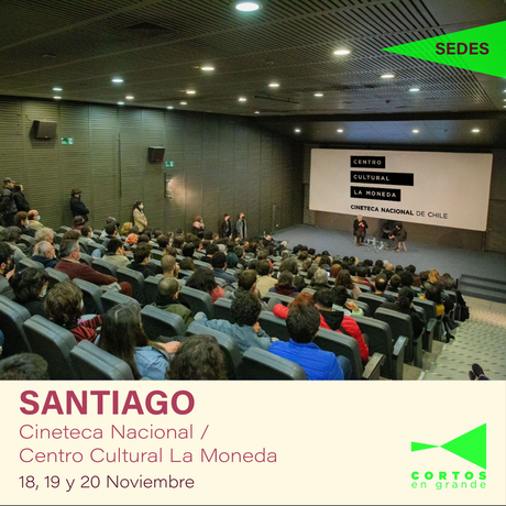 Festival Cortos en Grande aterriza en la Cineteca Nacional de Santiago del 18 al 20 de noviembre 75116985-0779-82b3-a90a-74438278f40a