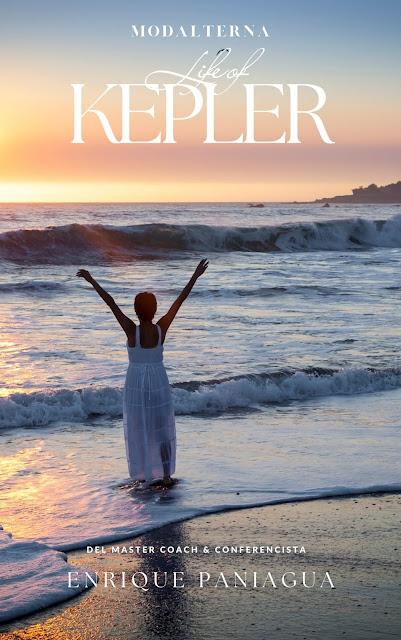 MODALTERNA. Ediciòn Especial. Life of Kepler el ebook de Enrique Paniagua que desbloqueará tu potencial.