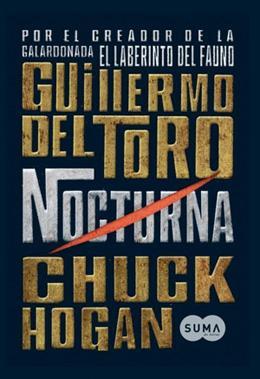 Crítica:Trilogia de la Oscuridad:NOCTURNA de Guillermo del Toro & Chuck Hogan