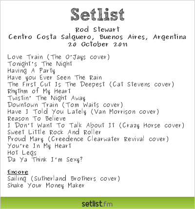 Rod Stewart Setlist Centro Costa Salguero, Buenos Aires, Argentina 2011