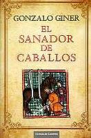 El sanador de caballos (Gonzalo Giner)