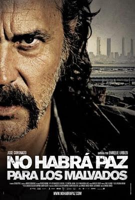 NO HABRÁ PAZ PARA LOS MALVADOS (España, 2011) Policiaca