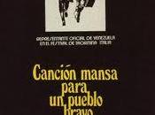 Cine Venezolano visto: Canción mansa para pueblo bravo (1976)