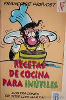 Recetas de cocina para inútiles - Françoise Prévost