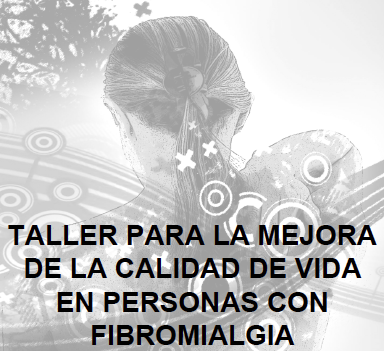 Taller  para la mejora de la calidad de vida en personas con Fibromialgia en Torrelodones (Madrid)