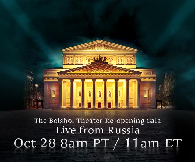 BOLSHOI THEATER RE-OPENING GALA, ALSO IN YOUTUBE AND ARTE TV