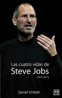 LAS CUATRO VIDAS DE STEVE JOBS (1955-2011)