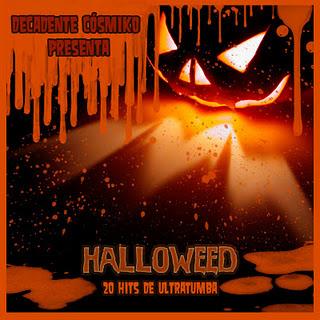 Decadente Cósmiko presenta: Halloweed