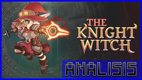 ANÁLISIS: The Knight Witch