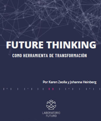 FUTURE THINKING COMO HERRAMIENTA DE TRANSFORMACIÓN