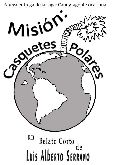 Mi relato «MISIÓN: CASQUETES POLARES» publicado en la Revista Purgante