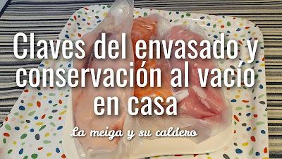 Claves del envasado y conservación al vacío en casa Claves del envasado y conservación al vacío en casa