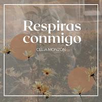 Celia Monzón estrena Respiras conmigo
