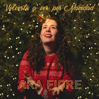 Ara Fiore estrena Volverte a ver por navidad