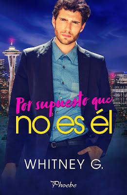 Reseña | Por supuesto que no es él, Whitney G.