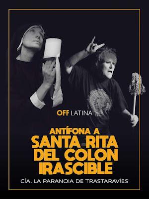 Antífona A Santa Rita Del Colon Irascible, Comedia Surrealista-Cómico-Costumbrista Piadosamente Divertida Antífona A Santa Rita Del Colon Irascible, Comedia Surrealista-Cómico-Costumbrista Piadosamente Divertida