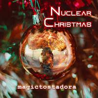 Magictostadora estrena Nuclear Christmas