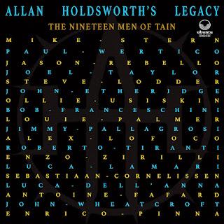 Allan Holdsworth's Legacy The Nineteen Men of Tain (2022) Un tributo de lujo para Allan Holdsworth