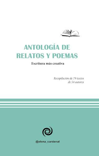 Antología de relatos y poemas II Escritura más creativa