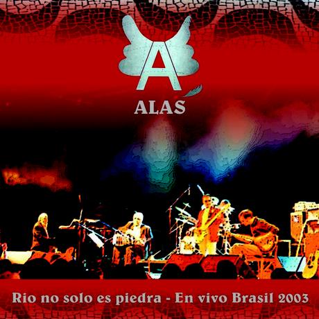 Alas - Rio No Solo Es Piedra En Vivo (2003)