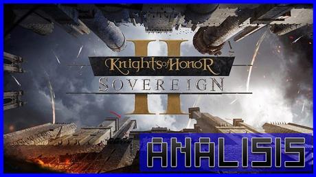 ANÁLISIS: Knights of Honor II Sovereign